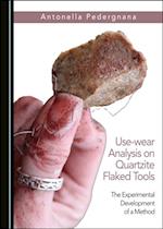 Use-wear Analysis on Quartzite Flaked Tools