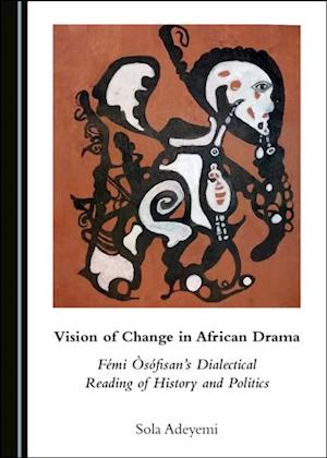 Vision of Change in African Drama