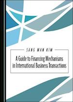 A Guide to Financing Mechanisms in International Business Transactions