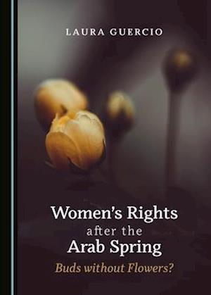 Womenâ (Tm)S Rights After the Arab Spring