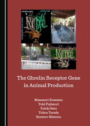 The Ghrelin Receptor Gene in Animal Production