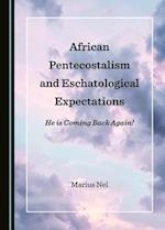 African Pentecostalism and Eschatological Expectations
