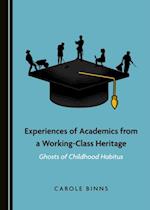 Experiences of Academics from a Working-Class Heritage
