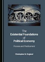 The Existential Foundations of Political Economy