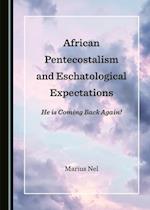 African Pentecostalism and Eschatological Expectations
