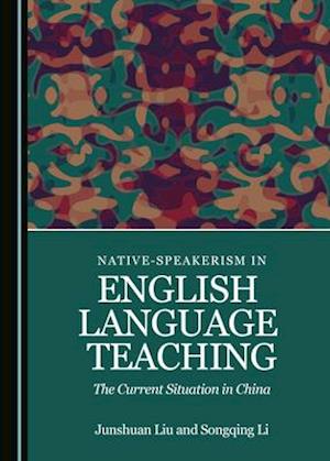 Native-Speakerism in English Language Teaching