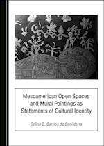 Mesoamerican Open Spaces and Mural Paintings as Statements of Cultural Identity