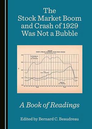 The Stock Market Boom and Crash of 1929 Was Not a Bubble