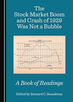 The Stock Market Boom and Crash of 1929 Was Not a Bubble