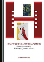 Hollywood's (m)Other Aperture