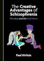 The Creative Advantages of Schizophrenia