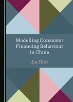Modelling Consumer Financing Behaviour in China