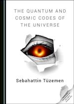 Quantum and Cosmic Codes of the Universe