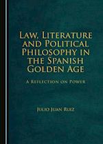 Law, Literature and Political Philosophy in the Spanish Golden Age