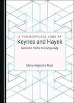 A Philosophical Look at Keynes and Hayek