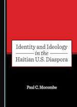 Identity and Ideology in the Haitian U.S. Diaspora