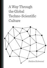 A Way Through the Global Techno-Scientific Culture