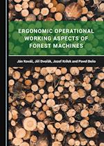 Ergonomic Operational Working Aspects of Forest Machines