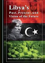 Libya's Past, Present, and Vision of the Future