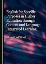 English for Specific Purposes in Higher Education through Content and Language Integrated Learning