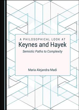 Philosophical Look at Keynes and Hayek