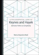 Philosophical Look at Keynes and Hayek