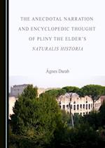 Anecdotal Narration and Encyclopedic Thought of Pliny the Elder's Naturalis Historia