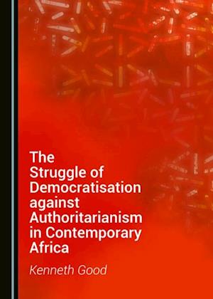 Struggle of Democratisation against Authoritarianism in Contemporary Africa
