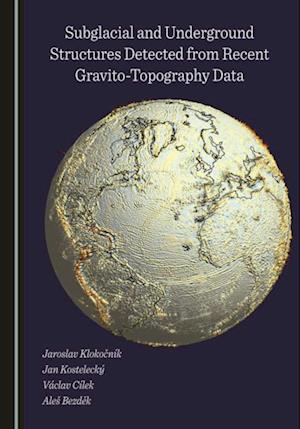 Subglacial and Underground Structures Detected from Recent Gravito-Topography Data