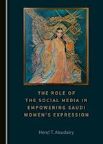 Role of the Social Media in Empowering Saudi Women's Expression