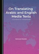 On Translating Arabic and English Media Texts