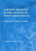 Modest Proposal in the Context of Swift's Irish Tracts