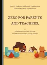 Zero for Parents and Teachers, or (Almost) All You Need to Know about Mathematics for Young Children