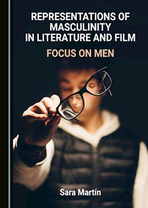 Representations of Masculinity in Literature and Film