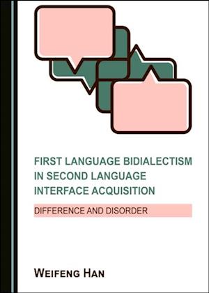 First Language Bidialectism in Second Language Interface Acquisition