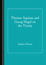 Thomas Aquinas and Georg Hegel on the Trinity