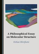 Philosophical Essay on Molecular Structure