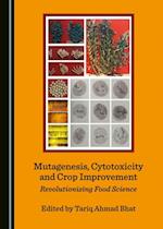 Mutagenesis, Cytotoxicity and Crop Improvement