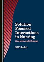 Solution Focused Interactions in Nursing