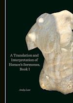 Translation and Interpretation of Horace's Sermones, Book I