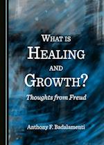 What is Healing and Growth? Thoughts from Freud