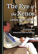 Eye of the Xenos, Letters about Greece (Durrell Studies 3)