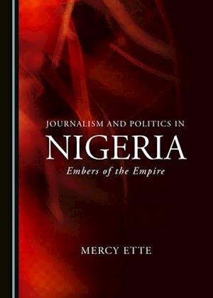 Journalism and Politics in Nigeria