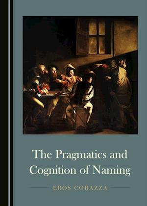 Pragmatics and Cognition of Naming