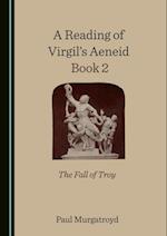 Reading of Virgil's Aeneid Book 2