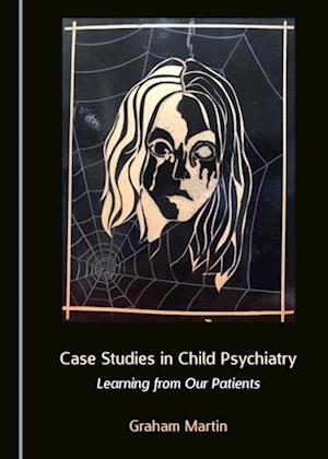 Case Studies in Child Psychiatry