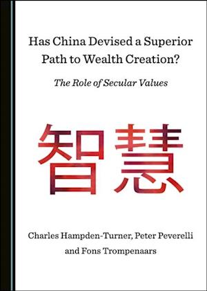 Has China Devised a Superior Path to Wealth Creation? The Role of Secular Values