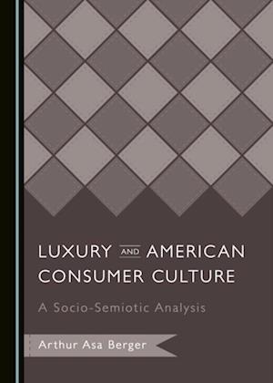 Luxury and American Consumer Culture
