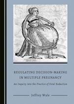 Regulating Decision-Making in Multiple Pregnancy