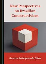 New Perspectives on Brazilian Constructivism